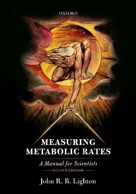 Measuring Metabolic Rates: A Manual for Scientists - John R. B. Lighton - cover