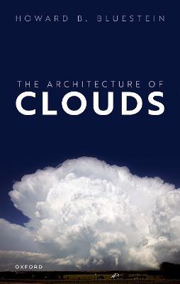The Architecture of Clouds - Howard B. Bluestein - cover