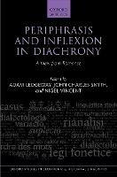 Periphrasis and Inflexion in Diachrony: A View from Romance