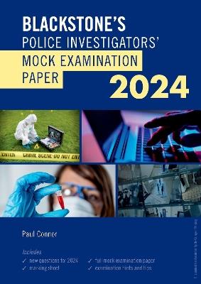 Blackstone's Police Investigators Mock Exam 2024 - Paul Connor - cover