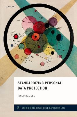Standardizing Personal Data Protection - Irene Kamara - cover