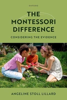 The Montessori Difference: Considering the Evidence - Angeline Stoll Lillard - cover