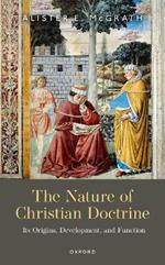 The Nature of Christian Doctrine: Its Origins, Development, and Function