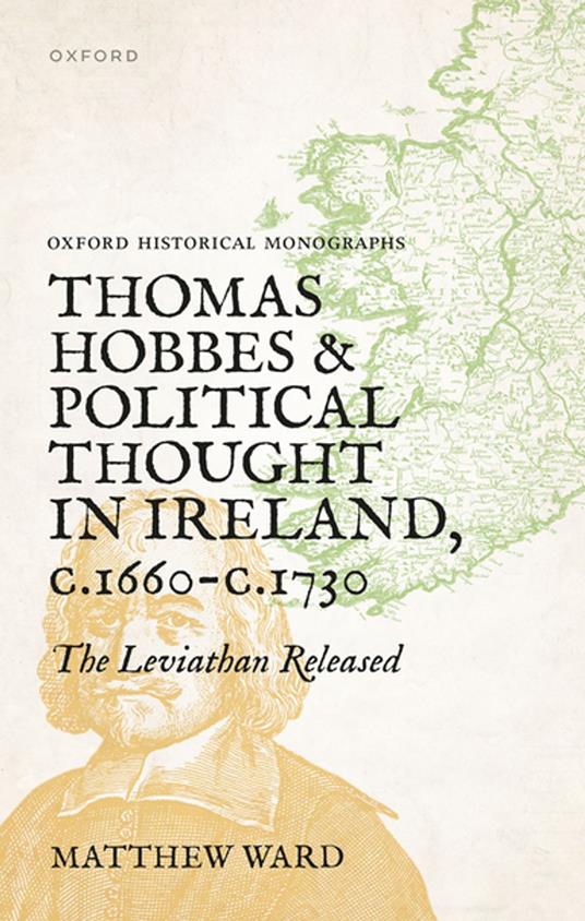 Thomas Hobbes and Political Thought in Ireland c.1660- c.1730