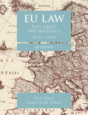 EU Law: Text, Cases, and Materials UK Version - Paul Craig,Gráinne de Búrca - cover