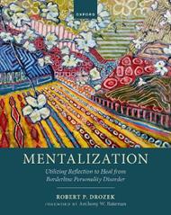 Mentalization: Utilizing Reflection to Heal from Borderline Personality Disorder