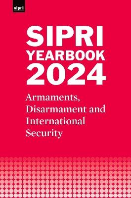 SIPRI Yearbook 2024: Armaments, Disarmament and International Security - Stockholm International Peace Research Institute - cover