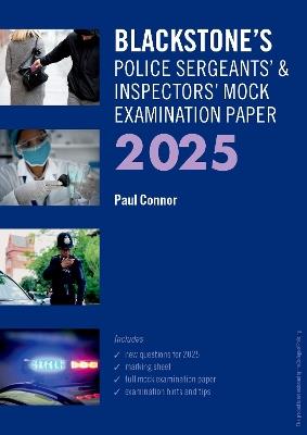 Blackstone's Police Sergeants' and Inspectors' Mock Exam 2025 - Paul Connor - cover