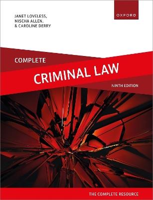 Complete Criminal Law: Text, Cases, and Materials - Janet Loveless,Mischa Allen,Caroline Derry - cover