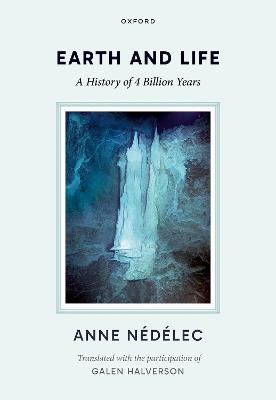 Earth and Life: A History of Four Billion Years - Anne Nédélec - cover