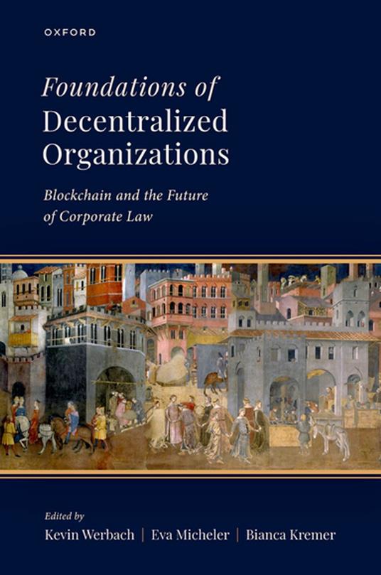 Foundations of Decentralized Organizations