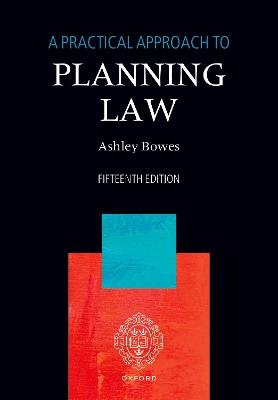 A Practical Approach to Planning Law - Ashley Bowes - cover