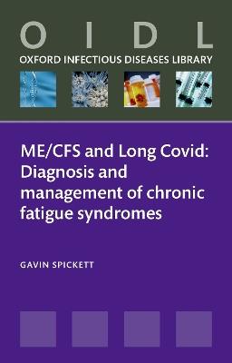 ME/CFS and Long Covid: Diagnosis and management of chronic fatigue syndromes - Gavin Spickett - cover