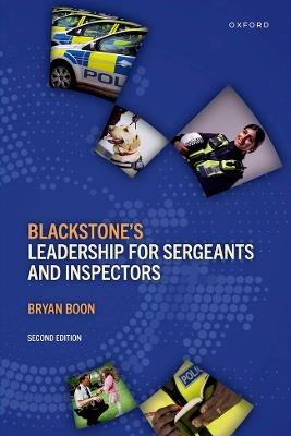 Blackstone's Leadership for Sergeants and Inspectors - Bryan Boon - cover