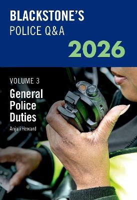 Blackstone's Police Q&A Volume 3: General Police Duties 2026 - Anjali Howard - cover