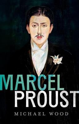 Marcel Proust - Michael Wood - cover