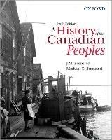 A History of the Canadian Peoples - J. M. Bumsted,Michael C. Bumsted - cover