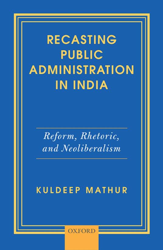 Recasting Public Administration in India