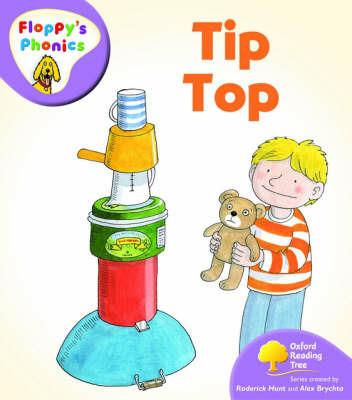 Oxford Reading Tree: Level 1+: Floppy's Phonics: Tip Top - Rod Hunt - cover