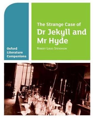 Oxford Literature Companions: The Strange Case of Dr Jekyll and Mr Hyde - Garrett O'Doherty - cover