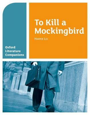 Oxford Literature Companions: To Kill a Mockingbird - Carmel Waldron - cover