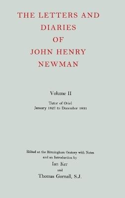The Letters and Diaries of John Henry Newman: Volume II: Tutor of Oriel, January 1827 to December 1831 - John Henry Newman - cover