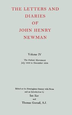 The Letters and Diaries of John Henry Newman: Volume IV: The Oxford Movement, July 1833 to December 1834 - John Henry Newman - cover