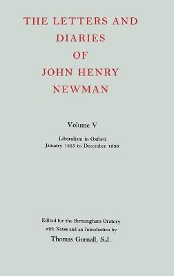 The Letters and Diaries of John Henry Newman: Volume V: Liberalism in Oxford, January 1835 to December 1836 - John Henry Newman - cover