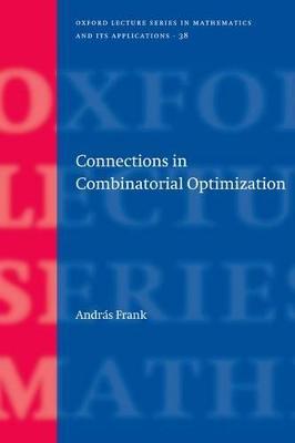 Connections in Combinatorial Optimization - András Frank - cover