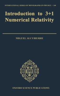 Introduction to 3+1 Numerical Relativity - Miguel Alcubierre - cover