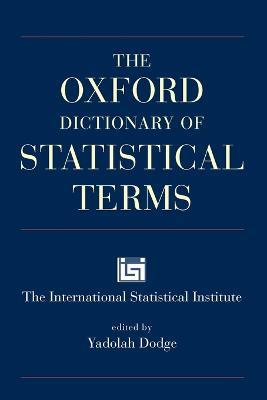 The Oxford Dictionary of Statistical Terms - Dodge - cover