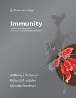 Immunity: The Immune Response in Infectious and Inflammatory Disease - Anthony L. DeFranco,Richard Locksley,Miranda Robertson - cover