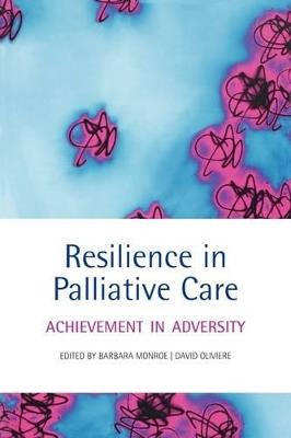 Resilience in Palliative Care: Achievement in adversity - cover