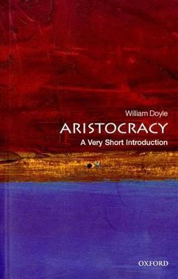 Aristocracy: A Very Short Introduction - William Doyle - cover