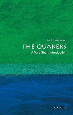 The Quakers: A Very Short Introduction - Pink Dandelion - cover