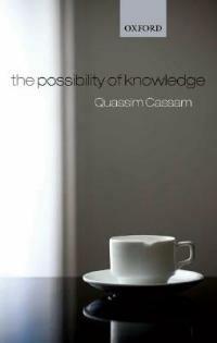 The Possibility of Knowledge - Quassim Cassam - cover