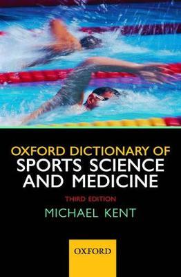 Oxford Dictionary of Sports Science and Medicine - Michael Kent - 2