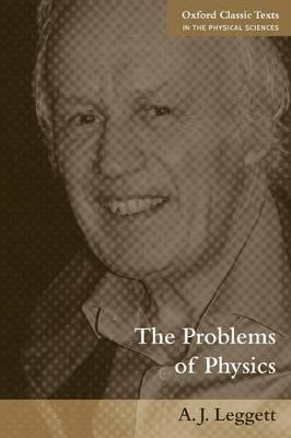 The Problems of Physics - Anthony Leggett - cover