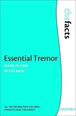Essential Tremor: The Facts - Mark Plumb,Peter Bain - cover