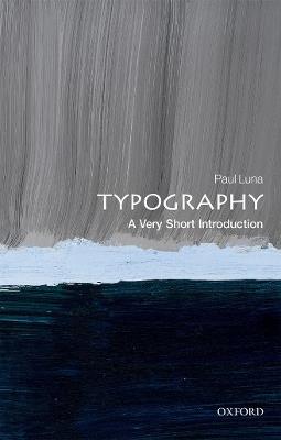 Typography: A Very Short Introduction - Paul Luna - cover