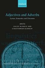 Adjectives and Adverbs: Syntax, Semantics, and Discourse