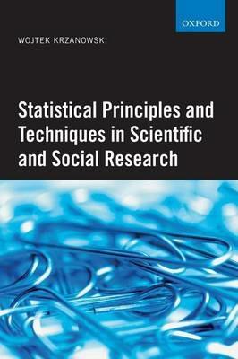 Statistical Principles and Techniques in Scientific and Social Research - Wojtek J. Krzanowski - cover