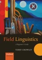 Field Linguistics: A Beginner's Guide - Terry Crowley - cover