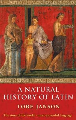 A Natural History of Latin - Tore Janson - cover