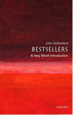 Bestsellers: A Very Short Introduction - John Sutherland - cover