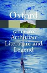 The Oxford Guide to Arthurian Literature and Legend