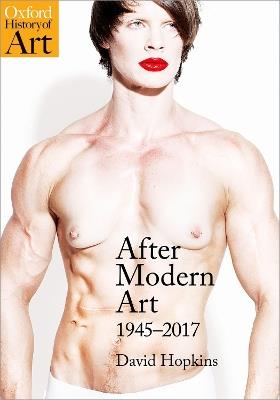 After Modern Art: 1945-2017 - David Hopkins - cover