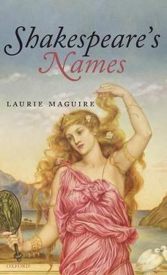Shakespeare's Names - Laurie Maguire - cover