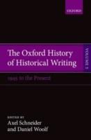 The Oxford History of Historical Writing: Volume 5: Historical Writing Since 1945 - cover