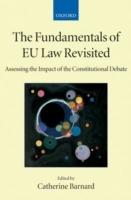 The Fundamentals of EU Law Revisited: Assessing the Impact of the Constitutional Debate - cover